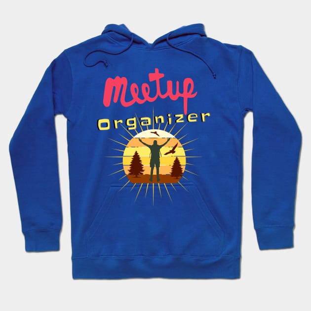 Meetup Group Organizer Hoodie by Glenn’s Credible Designs